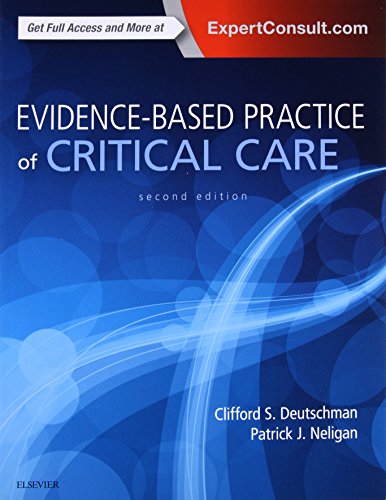 [PDF] Evidence-Based Practice of Critical Care, 2nd Edition (2016) by Clifford S. Deutschman MS MD FCCM