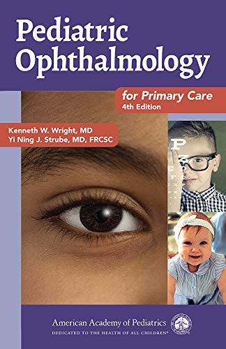 [PDF] Pediatric Ophthalmology for Primary Care 4th Edition (2019) by Kenneth W. Wright MD