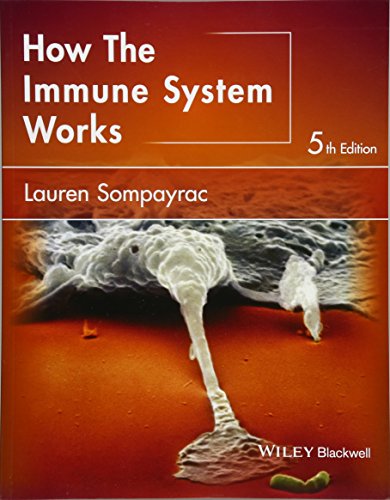 [PDF] How the Immune System Works – 5th Edition (2016) by Lauren M. Sompayrac