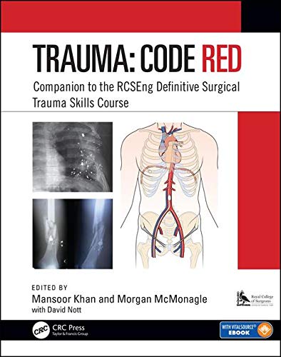 [PDF] Trauma: Code Red: Companion to the RCSEng Definitive Surgical Trauma Skills Course 1st Edition (2018) by Mansoor Ali Khan