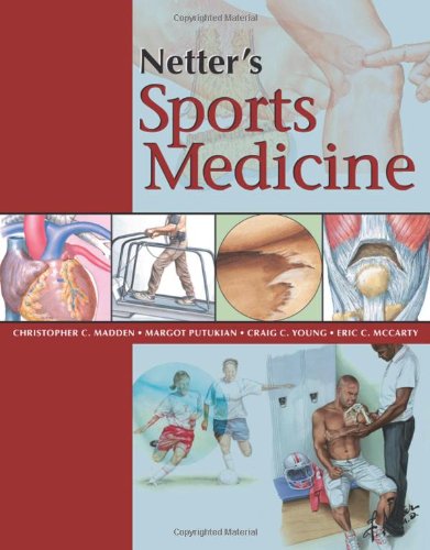 [PDF] Netter’s Sports Medicine (Netter Clinical Science) 1st Edition (2009) by Christopher Madden