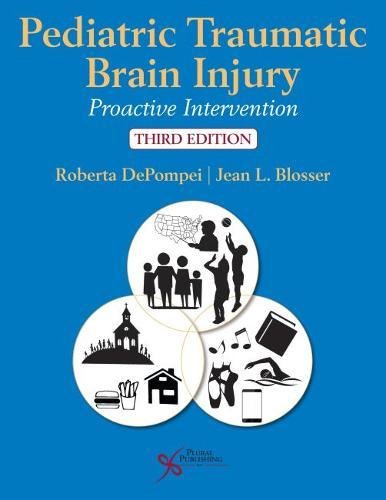 [PDF] Pediatric Traumatic Brain Injury: Proactive Intervention 3rd Edition (2019) by DePompei