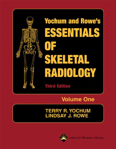 [PDF] Essentials of Skeletal Radiology 3rd Edition (2004) by Terry R. Yochum