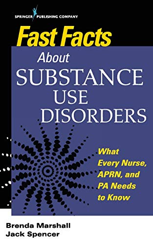 [PDF] Fast Facts About Substance Use Disorders: What Every Nurse, APRN, and PA Needs to Know 1st Edition (2019) by Brenda Marshall