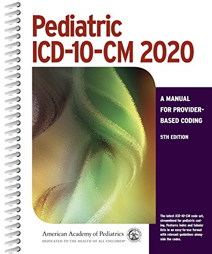 [PDF] Pediatric ICD-10-CM 2020: A Manual for Provider-Based Coding, 5th Edition