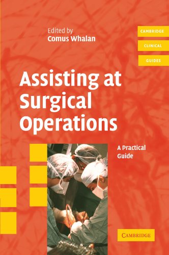 [PDF] Assisting at Surgical Operations A Practical Guide (Cambridge Clinical Guides) (2006) by Comus Whalan