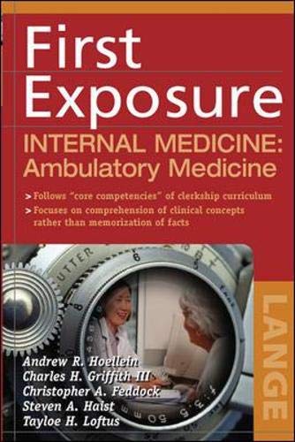 [PDF] First Exposure to Internal Medicine: Ambulatory Medicine 1st Edition (2007) by Andrew Hoellein