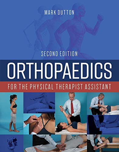 [PDF] Orthopaedics for the Physical Therapist Assistant 2nd Edition (2018) by Mark Dutton