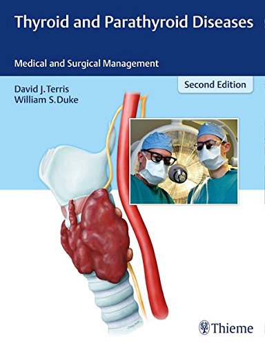 [PDF] Thyroid and Parathyroid Diseases Medical and Surgical Management 2nd Edition (2016) by David J. Terris