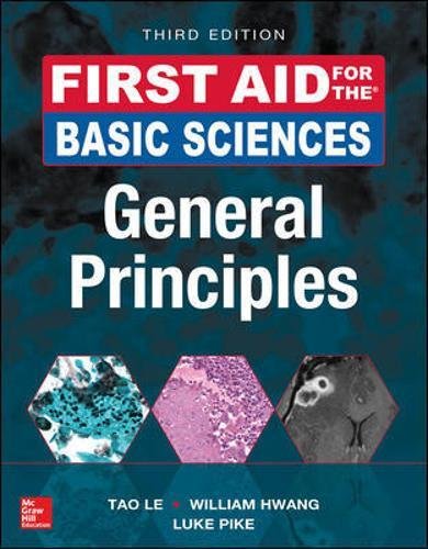 [PDF] First Aid for the Basic Science: General Principles 3rd Edition (2017) by Tao Le