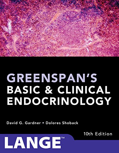 [PDF] Greenspan’s Basic Clinical Endocrinology and Metabolism 10th Edition (2018) by David G. Gardner