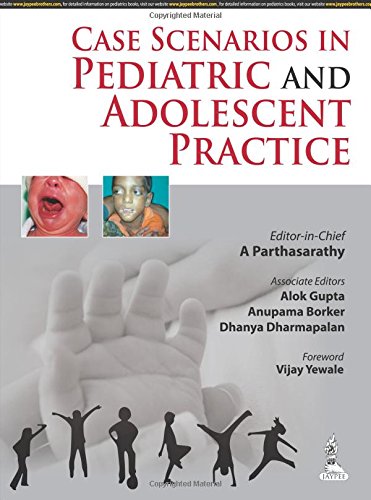 [PDF] Case Scenarios in Pediatric and Adolescent Practice 1st Edition (2014) by R. Parthasarathy