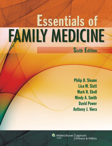 [PDF] Essentials of Family Medicine 6th Edition (2012) by Philip D. Sloane