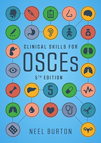 [PDF] Clinical Skills for OSCEs, 5th Edition (2015) by Neel Burton