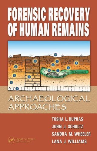 [PDF] Forensic Recovery of Human Remains: Archaeological approaches 1st Edition (2005) by Dupras et al