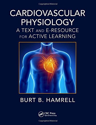 [PDF] Cardiovascular Physiology: A Text and E-Resource for Active Learning (2018) by Burt Hamrell