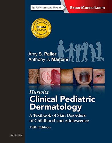 [PDF] Hurwitz Clinical Pediatric Dermatology-A Textbook of Skin Disorders of Childhood and Adolescence, 5th Edition (2015) by Amy S Paller