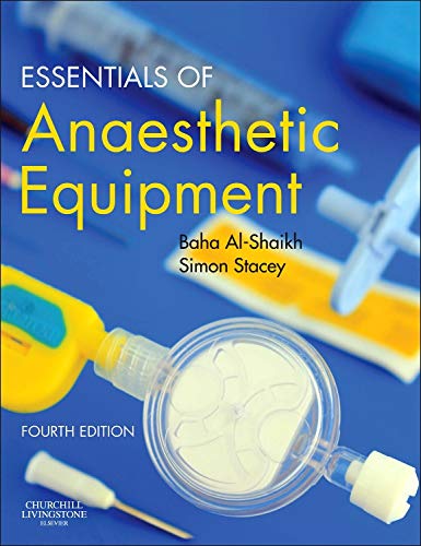 [PDF] Essentials of Anaesthetic Equipment 4th Edition (2013) by Baha Al-Shaikh