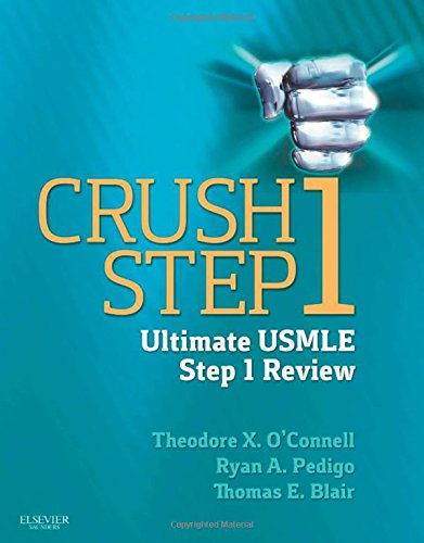 [PDF] Crush Step 1: The Ultimate USMLE Step 1 Review 1st Edition (2013) by Theodore X. O’Connell