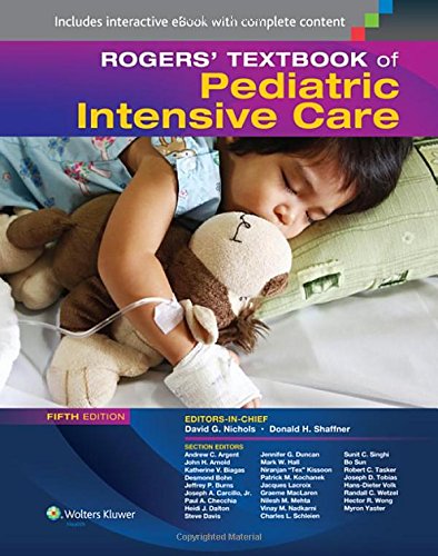 [PDF] Rogers’ Textbook of Pediatric Intensive Care 5th Edition (2015) by Donald H. Shaffner