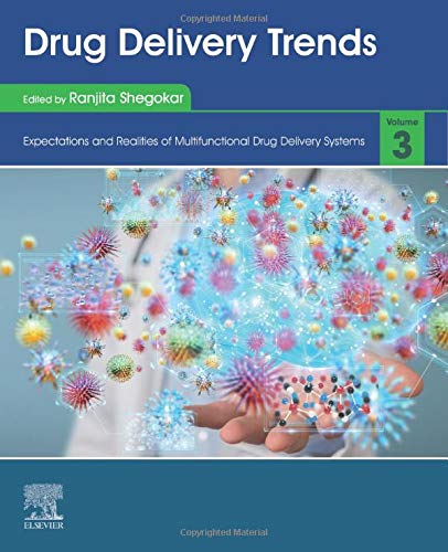 [PDF] Drug Delivery Trends: Volume 3: Expectations and Realities of Multifunctional Drug Delivery Systems (2020) by Ranjita Shegokar