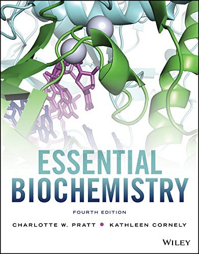 [PDF] Essential Biochemistry 4th Edition (2018) by Charlotte W. Pratt