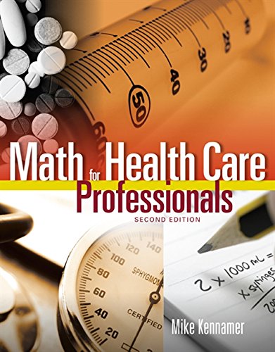 [PDF] Math for Health Care Professionals 2nd Edition (2016) by Mike Kennamer