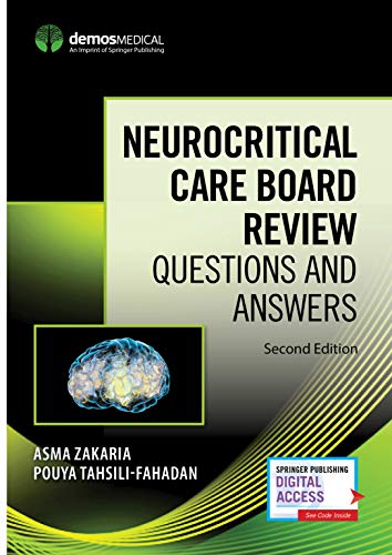 [PDF] Neurocritical Care Board Review: Questions and Answers 2nd Edition (2018) by Asma Zakaria MD