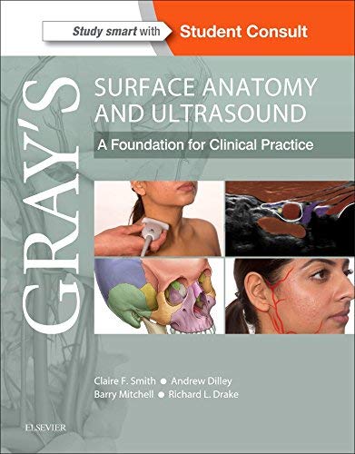 [PDF] Gray’s Surface Anatomy and Ultrasound: A Foundation for Clinical Practice 1st Edition (2018) by Claire France Smith