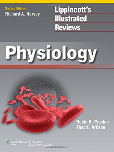 [Epub] Physiology (Lippincott’s Illustrated Reviews Series) 1st Edition (2012) by Ph.D. Preston, Robin R.