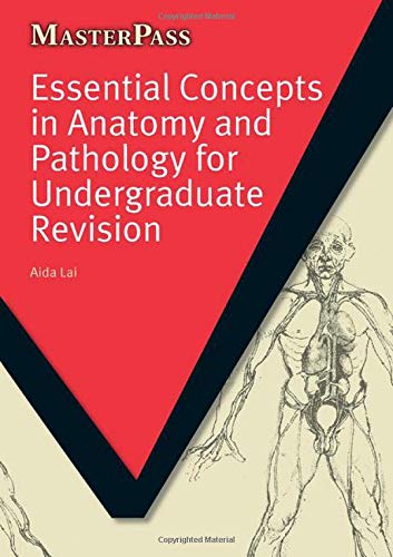 [PDF] Essential Concepts in Anatomy and Pathology for Undergraduate Revision (2010) by Aida Lai