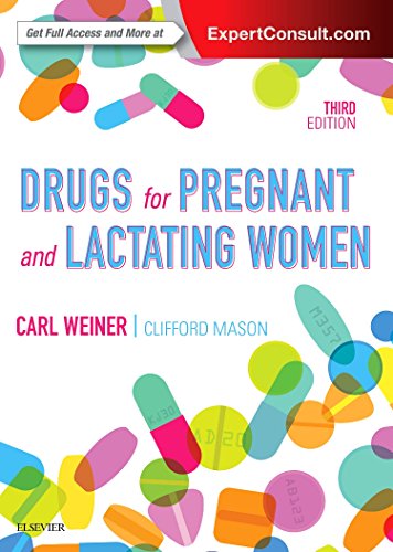 [PDF] Drugs for Pregnant and Lactating Women 3rd Edition (2019) by Carl P. Weiner MD