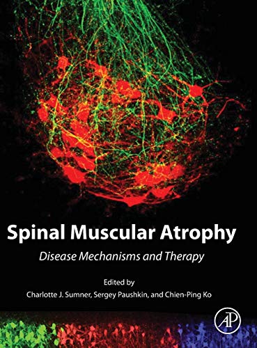 [PDF] Spinal Muscular Atrophy: Disease Mechanisms and Therapy (2017) by Charlotte J. Sumner