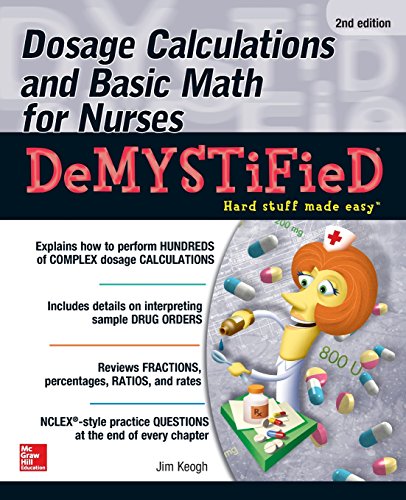 [PDF] Dosage Calculations and Basic Math for Nurses Demystified 2nd Edition (2015) by Jim Keogh