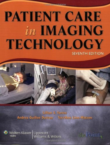 [PDF] Patient Care in Imaging Technology 7th Edition (2009) by Lillian S. Torres