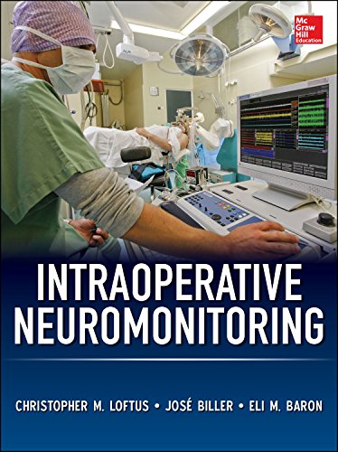 [PDF] Intraoperative Neuromonitoring 1st Edition (2013) by Christopher M. Loftus