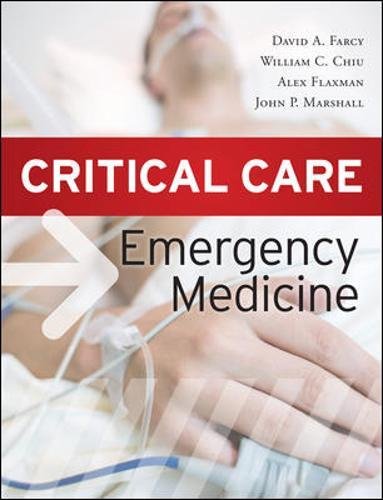 [PDF] Critical Care Emergency Medicine, 1st Edition (2011) by David A. Farcy, MD, FAAEM, FACEP, FCCM