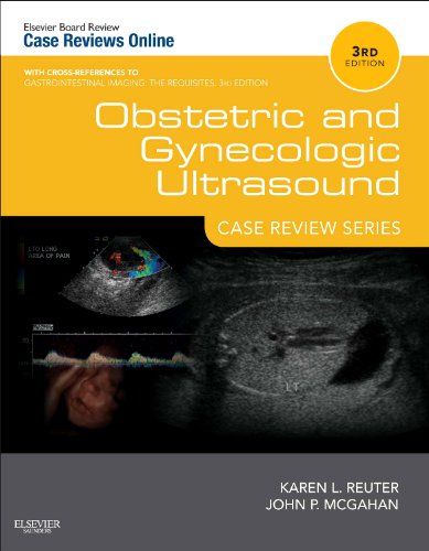 [PDF] Obstetric and Gynecologic Ultrasound – Case Review, 3rd Edition (2013) by Karen L. Reuter