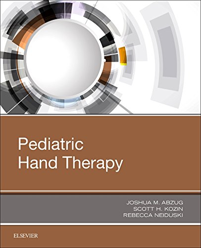 [PDF] Pediatric Hand Therapy 1st Edition (2020) by Joshua M. Abzug