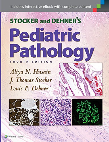 [PDF] Stocker and Dehner’s Pediatric Pathology 4th Edition (2016) by Aliya N. Husain