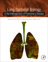 [PDF] Lung Epithelial Biology in the Pathogenesis of Pulmonary Disease (2017) by Venkataramana Sidhaye Michael Koval