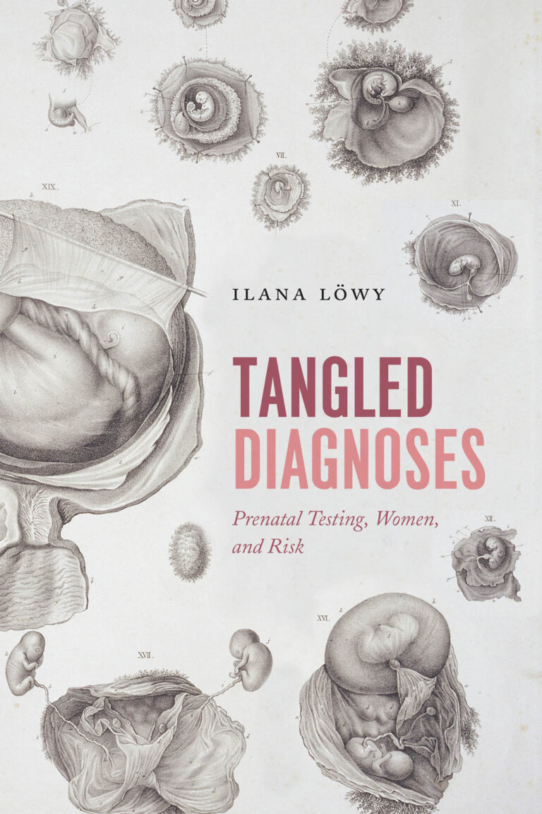 [PDF] Tangled Diagnoses: Prenatal Testing, Women, and Risk (2018) by Ilana Löwy