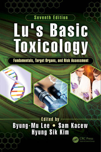 [PDF] Lu’s Basic Toxicology Fundamentals, Target Organs, and Risk Assessment 7th Edition (2018) by Byung-Mu Lee