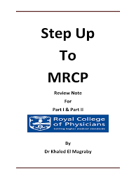 [PDF] Step Up to MRCP Review Notes for Part 1 & Part 2 1st Edition (2015) by Khaled El Magraby