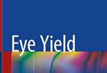 Eye Yield: Ophthalmology Basics for Board and FRCS Part 1 Exams (2021) by Saif Aldeen Saleh AlRyalat PDF