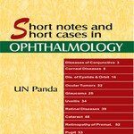 Review Series: Short Notes and Short Cases in Ophthalmology (2003) by UN Panda PDF