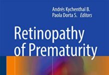 Retinopathy of Prematurity: Current Diagnosis and Management (2017) by Andrés Kychenthal B. PDF