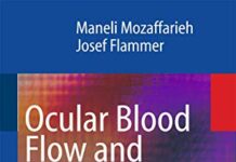 Ocular Blood Flow and Glaucomatous Optic Neuropathy 2009th Edition (2009) by Maneli Mozaffarieh PDF