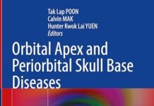 Orbital Apex and Periorbital Skull Base Diseases 2023rd Edition (2023) by Tak Lap POON PDF