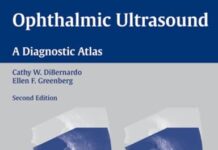 Ophthalmic Ultrasound: A Diagnostic Atlas 2nd Edition (2006) by Cathy W. DiBernardo PDF